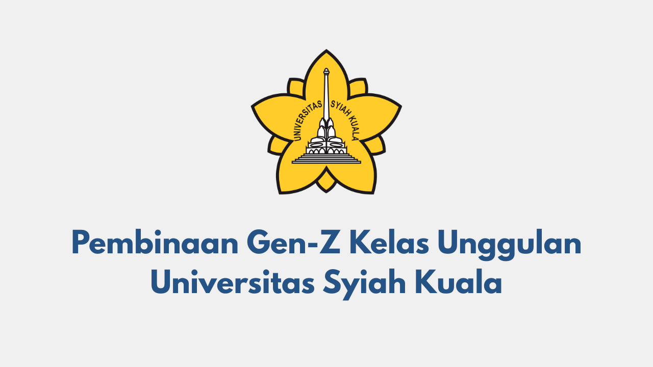 [Demo] Pembinaan Gen-Z Kelas Unggulan – Universitas Syiah Kuala